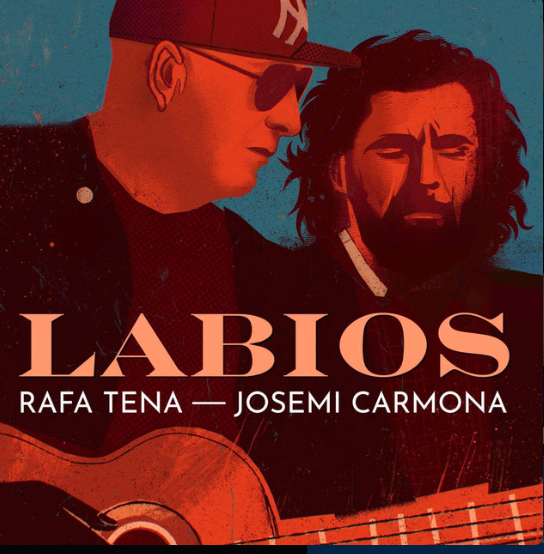 Rafa Tena y Josemi Carmona - Labios