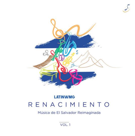 RENACIMIENTO - Música de El Salvador Reimaginada